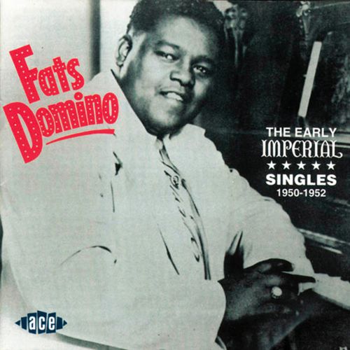 Domino ,Fats - The Imperial Singles Vol 1 : 1950-1952
